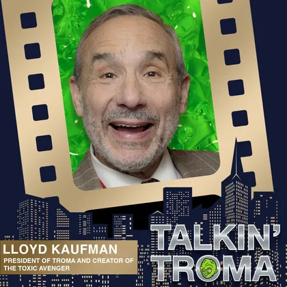 TT S2E24: The Salad (Tossing) Days with with Lloyd Kaufman cover art