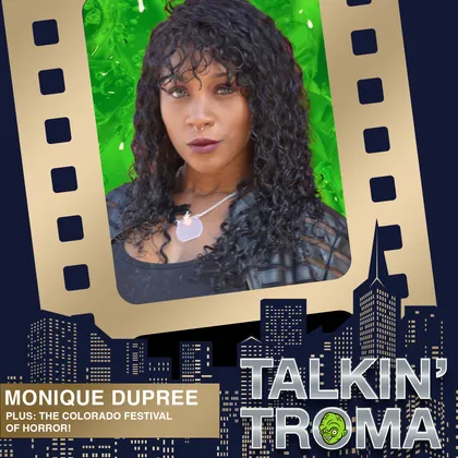 TT S2E23: The 2022 Colorado Festival of Horror with Monique Dupreee cover art