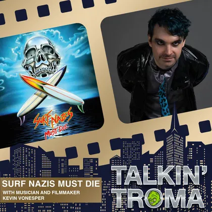 TT S2E18: Surf Nazis Must Die with Kevin Vonesper cover art