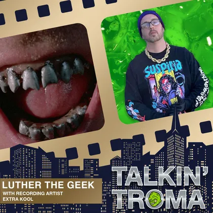 TT S2E14: Luther the Geek with Extra Kool cover art